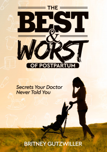 The Best and Worst of Postpartum