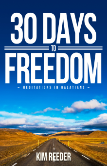 30 Days to Freedom: Meditations in Galatians