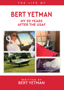 The Life of Bert Yetman - My 20 Years After the USAF