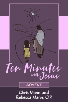 Ten Minutes with Jesus - Advent